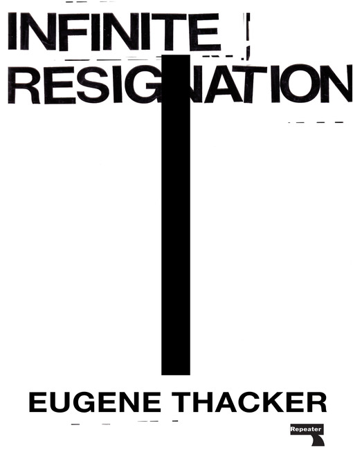 Title details for Infinite Resignation by Eugene Thacker - Available